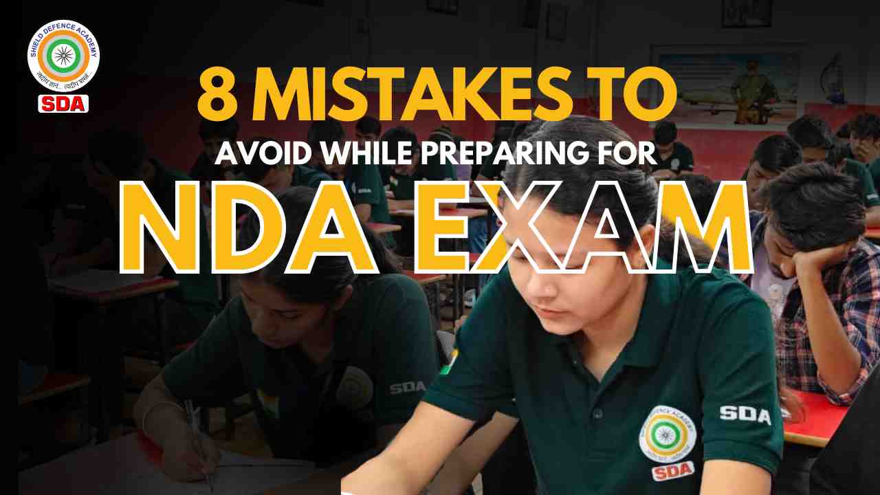 8 mistakes to avoid | Best NDA coaching in Lucknow | Best defence academy in Lucknow | Shield defence academy