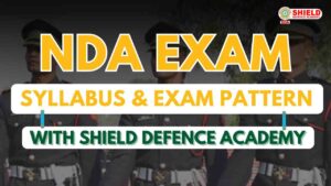 NDA syllabus and exam pattern with Shield defence academy | Best defence academy in Lucknow 