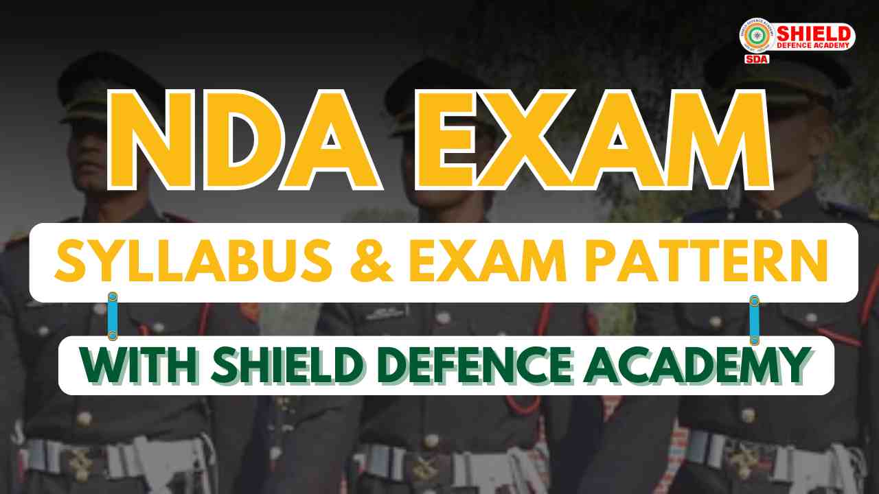 NDA syllabus and exam pattern with Shield defence academy | Best defence academy in Lucknow