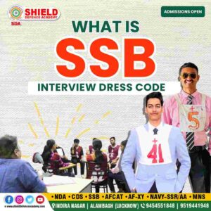 what is ssb interview dress code | Best NDA coaching in Lucknow | Shield defence academy