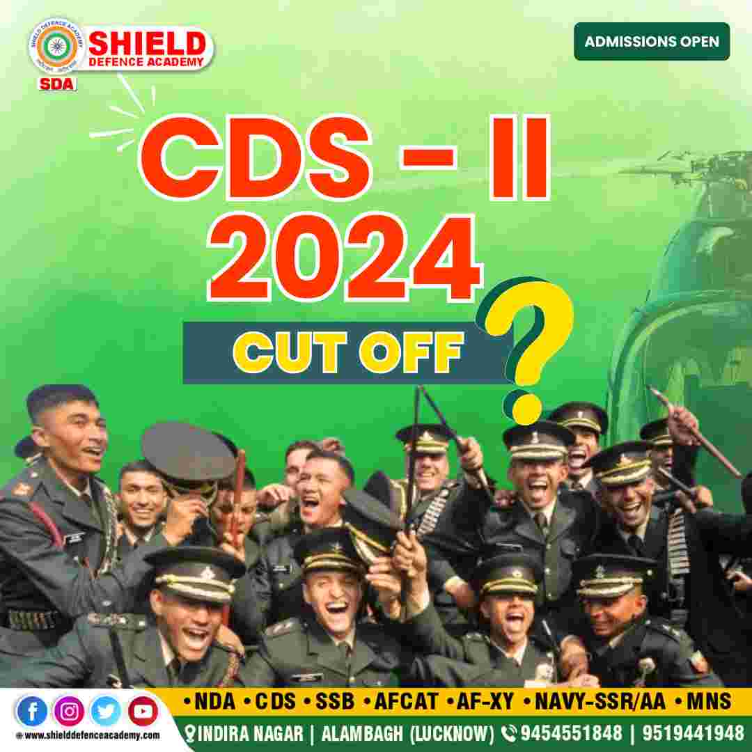 CDS 2 2024 CUT OFF expected | best NDA coaching in Lucknow | Shield defence academy | best defence academy in Lucknow