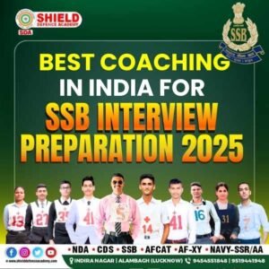 BEST COACHING IN INDIA FOR SSB PREP 2025 SHIELD DEFENCE ACADEMY