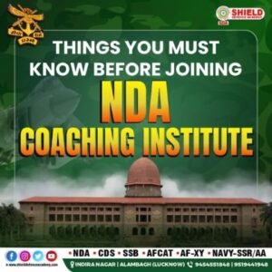 things to know before joining NDA coaching institute - Shield defence academy