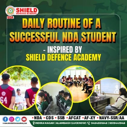 Daily Routine of a Successful NDA Student – Inspired by Shield Defence Academy