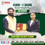 CDS -1 2026 Exam Eligibility for Women: Everything You Need to Know
