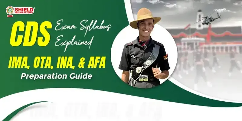 CDS exam syllabus for IMA, OTA, INA & AFA preparation guide