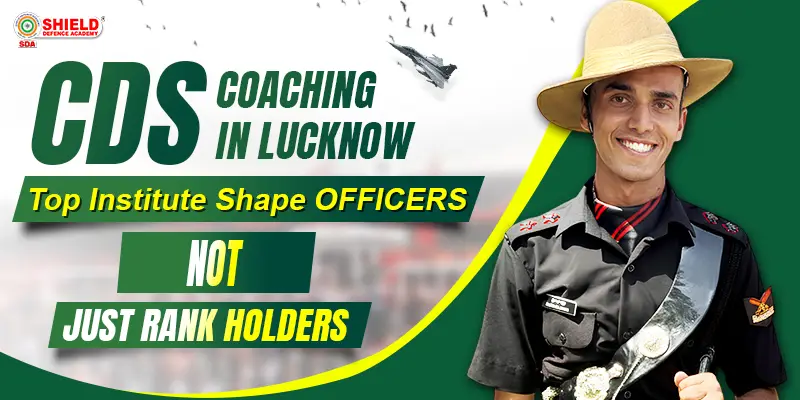 CDS-Coaching-in-Lucknow-Top-Institutes-Shape-Officers-Not-Just-Rank-Holders