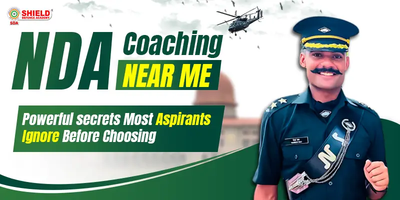 NDA-Coaching-Near-Me-Powerful-Secrets-Most-Aspirants-Ignore-Before-Choosing