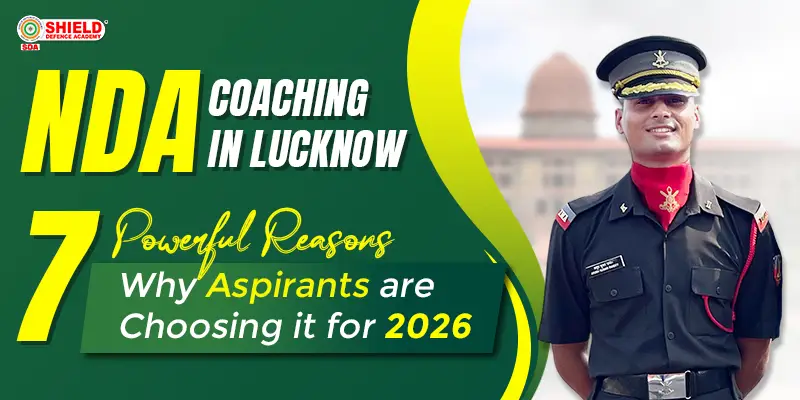 NDA-Coaching-in-Lucknow-7-Powerful-Reasons-Why-Aspirants-Are-Choosing-It-for-2026