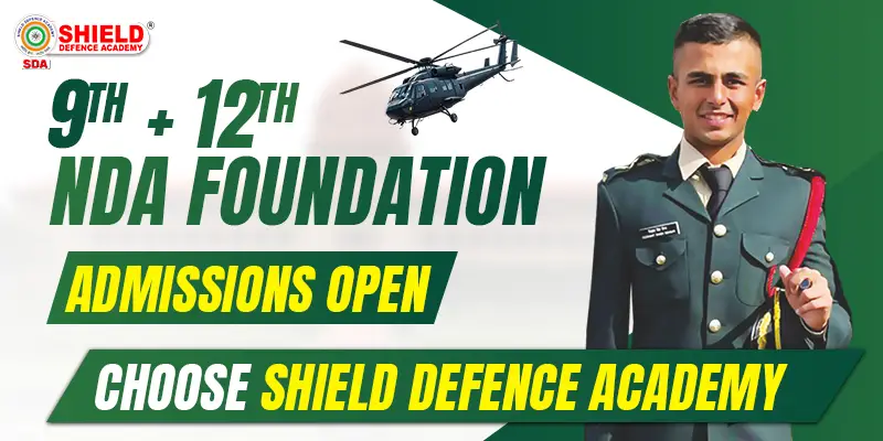 9th-12th-NDA-Foundation-Admission-Open-Choose-Shield-Defence-Academy