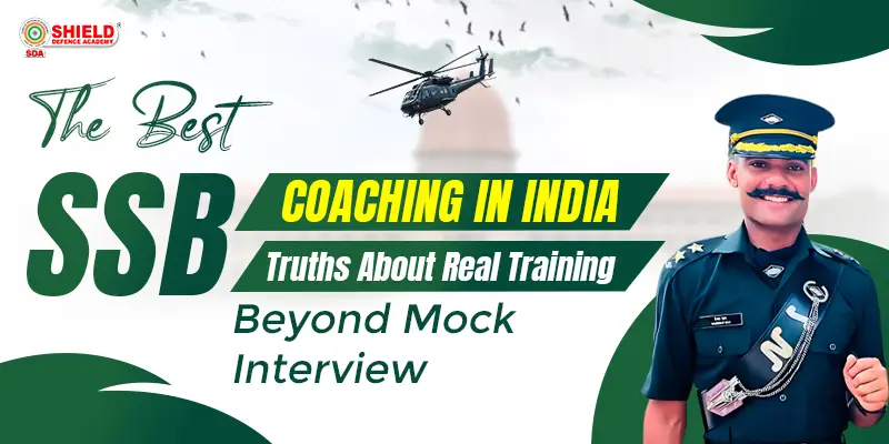 The-Best-SSB-Coaching-in-India-Truths-About-Real-Training-Beyond-Mock-Interviews