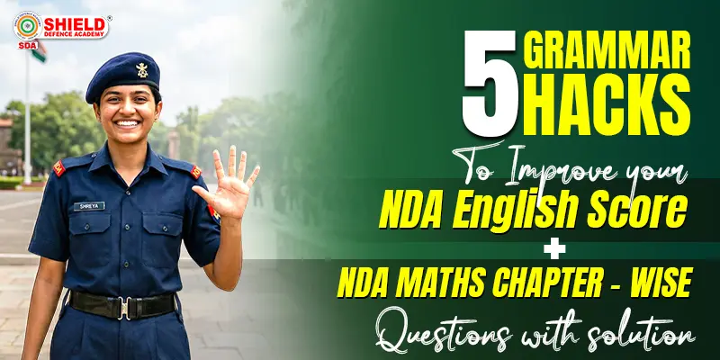 5-Grammar-Hacks-to-Improve-Your-NDA-English-Score-NDA-Maths-Chapter-wise-Questions-with-Solutions.
