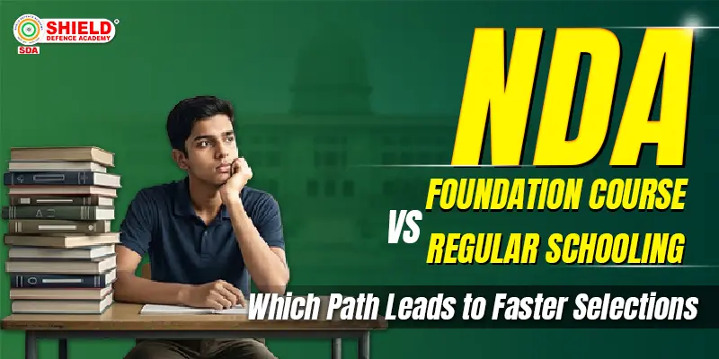 NDA-Foundation-Course-vs-Regular-Schooling-Which-Path-Leads-to-Faster-Selection