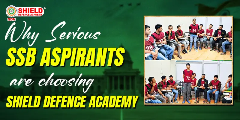 Why-Serious-SSB-Aspirants-Are-Choosing-Shield-Defence-Academy
