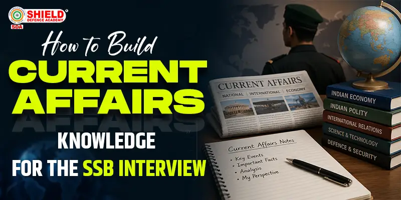 How-to-Build-Current-Affairs-Knowledge-for-the-SSB-Interview