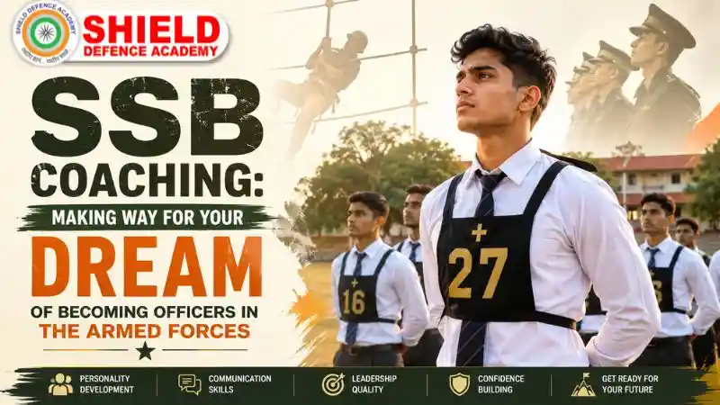 SSB Coaching Making Way for Your Dream of Becoming Officers in the Armed Forces
